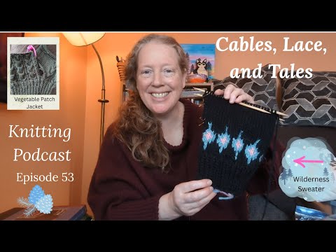 Knitting Podcast Ep. 53 || Updating WIPs And A New Cast On