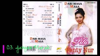 Download lagu 010. Fenty Nur - Album Dari Masa Kemasa mp3