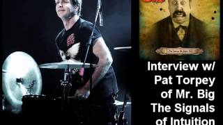 Pat Torpey (Mr. Big) 2014 Interview on The Signals of Intuition
