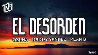 EL DESORDEN - Ozuna, Daddy Yankee, Plan B ( Lyric )
