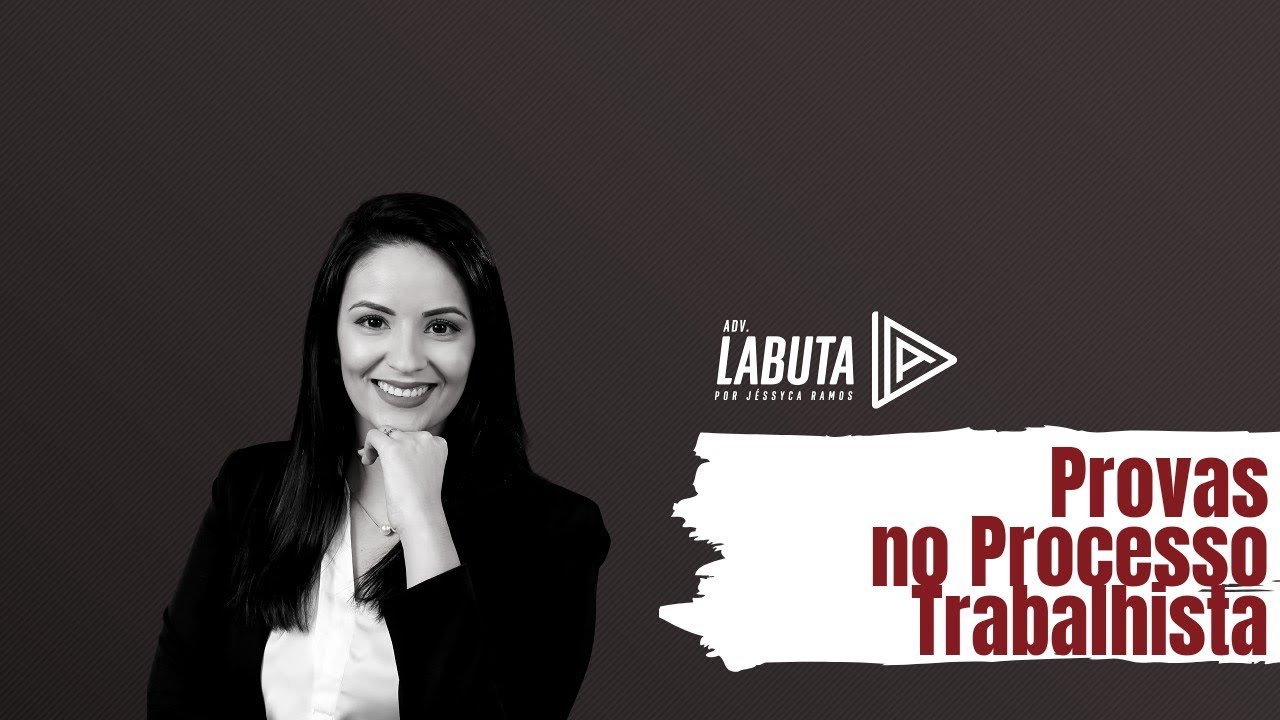 Provas no Processo do Trabalho