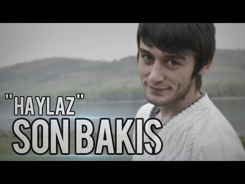 Haylaz - Son Bakış (Video Klip) 2013