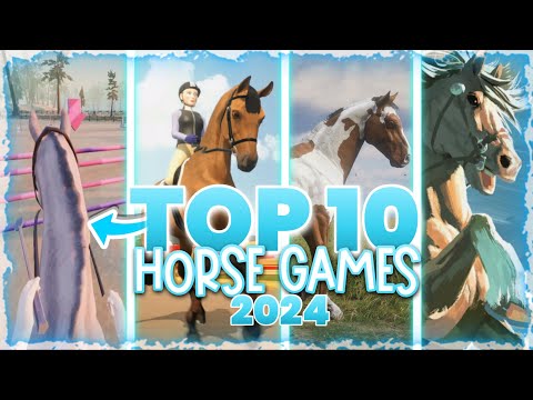 TOP 10 HORSE GAMES OF 2024 🐴 Unreleased, Mobile, and MORE!