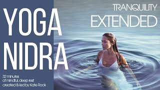 Yoga Nidra - Tranquillity (Extended Version) | British Female Voice (32 minutes)