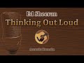 Thinking Out Loud - Ed Sheeran (Acoustic Karaoke)
