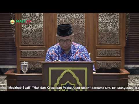 Hak dan Kewajiban Paska Akad Nikah || Drs. KH Muhyiddin, M.Ag || Ngaji Kitab Al Fiqh Al Manhaji
