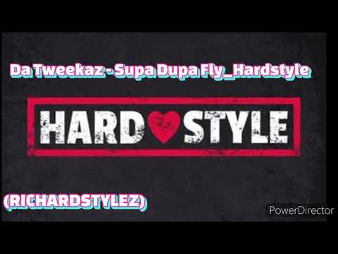 Da Tweekaz - Supa Dupa Fly_Hardstyle