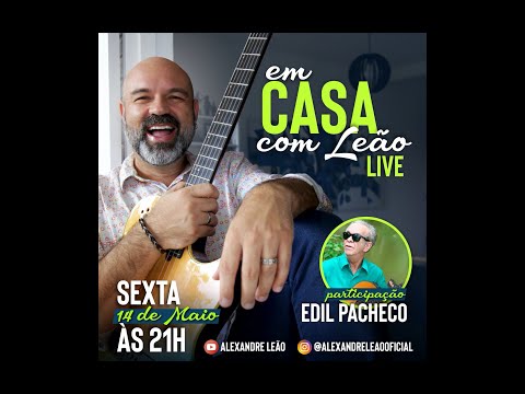 Live EM CASA COM LEÃO - Edil Pacheco.