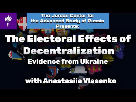 Anastasiia Vlasenko: The Electoral Effects of Decentralization, Evidence from Ukraine