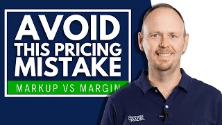 Avoid This Pricing Mistake: Mark Up vs Margin