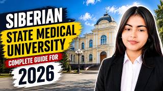 Siberian State Medical University Complete Guide 2026 | MBBS in Russia | Eligibility & Reality