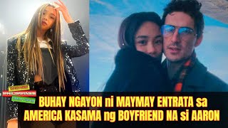 Ganito Pala KAYAMAN ang BOYFRIEND ni Maymay Entrata na si AARON sa America!