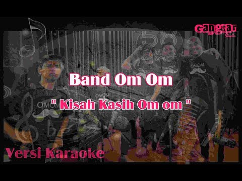 Band Om Om - Kisah Kasih Om Om Karaoke @ezayayang19 @FerdyELEMENT