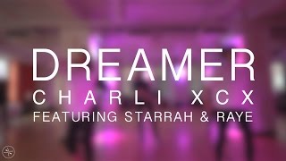 Charli XCX Ft. Starrah&amp; RAYE #DREAMER Choreography by Neil Schwartz