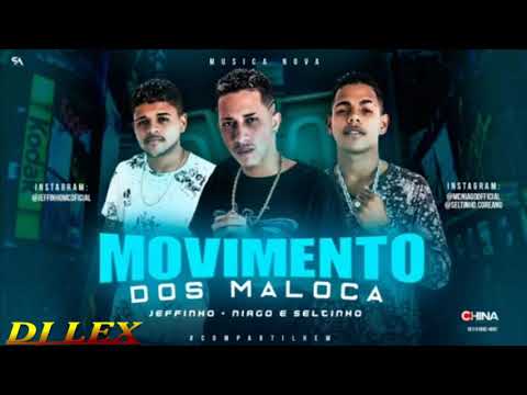 JEFFINHO - NIAGO & SELTINHO - MOVIMENTO DOS MALOCAS (MÚSICA NOVA)