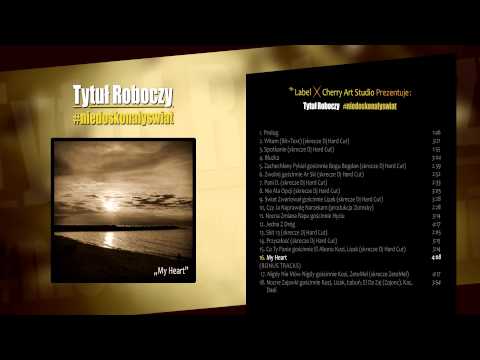 Tytuł Roboczy - My Heart
