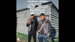 Download lagu KhestoDeepSA x KamtoDaKay - Get Some Wood x2(feat. Mick Man) mp3 Download lagu KhestoDeepSA x KamtoDaKay - Get Some Wood x2(feat. Mick Man) mp3