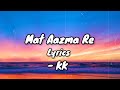 Mat Aazma Re Lyrical Video Murder 3 Randeep Hooda Aditi Rao KK Pritam Sayeed Qadri