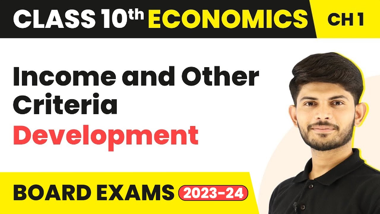Income and Other Criteria - Development | Class 10 Economics Chapter 1 (2023-24)