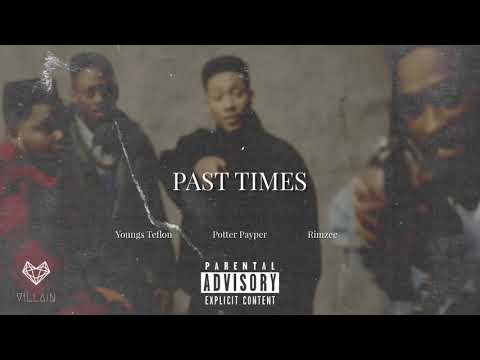 Potter Payper feat. Youngs Teflon & Rimzee - Times Past (Remix)