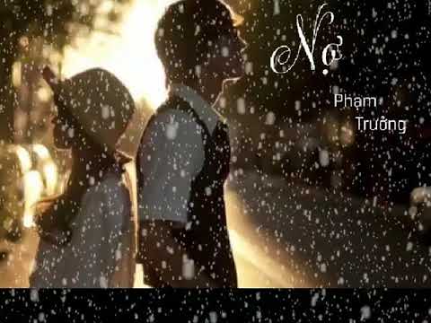 Nợ - Phạm Trưởng [ Lyrics ]