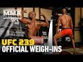 UFC 239 Official Weigh-in Highlights - MMA Fighting