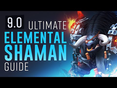 9.0 Ultimate Elemental Shaman Guide - Shadowlands Prepatch