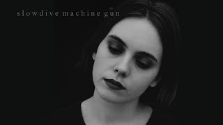 Slowdive - Machine Gun