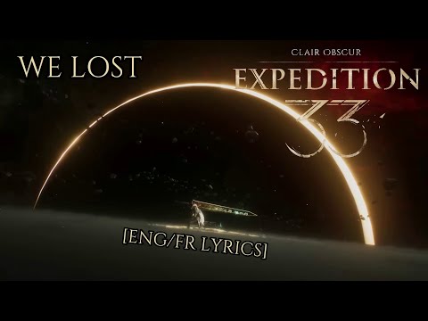 We Lost [Lyrics] [FR/EN] | Expedition 33 - Simon Boss Fight Theme (Phase 2 + 3)