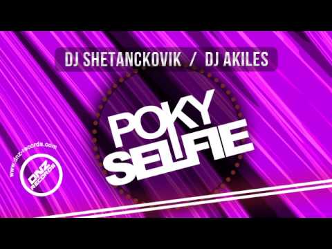 DNZF051 // DJ SHETANCKOVIK & DJ AKILES - POKY SELFIE (Official Video DNZ RECORDS)
