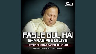 Fasle Gul Hai Sharab Pee Lejiye (Complete Original Version)