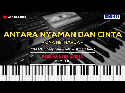 ANTARA NYAMAN DAN CINTA - NADA WANITA | KARAOKE POP AMBON | KARAOKE HD | MOZ KARAOKE