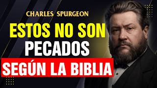 5 Cosas que los Cristianos Creen que son Pecado, pero la Biblia NO prohíbe | Charles Spurgeon