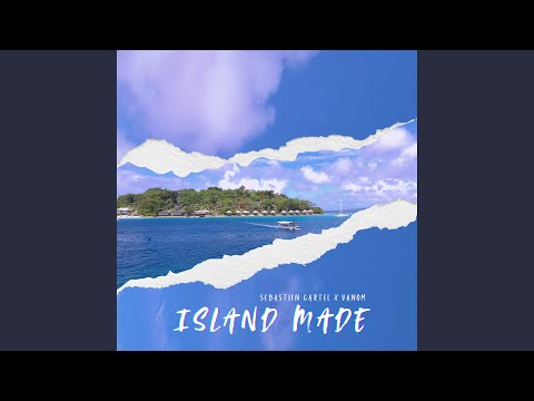 Island Made (feat. Sebastien Cartel)