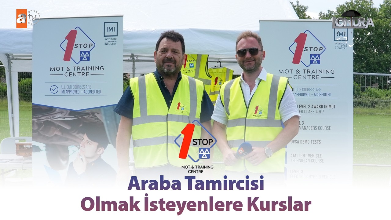 Araba tamircisi olmak isteyenlere kurslar… / Londra Aktüel 347. Bölüm