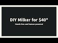 Build a fun, fulfilling, and affordable  DIY Manual Milker