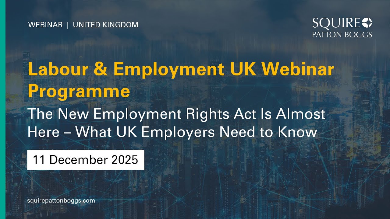 Webinar Recording: The New Employment Rights Act Is Almost Here – What UK Employers Need to Know