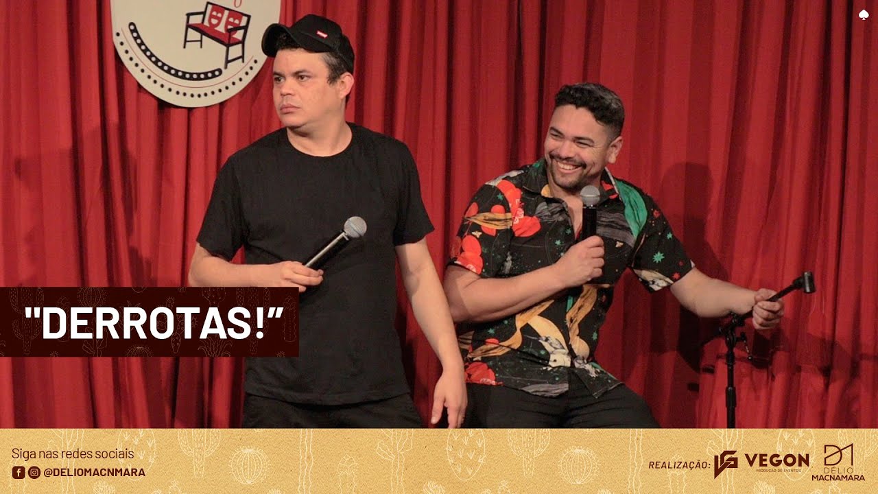 STAND UP - DERROTAS - EMERSON CEARÁ E  DÉLIO MACNAMARA