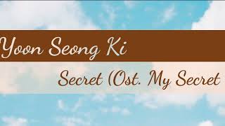 Download lagu Yoon Seong Ki - Secret (My Secret Hotel OST Part. 1) | Lirik Lagu Sub Indo mp3