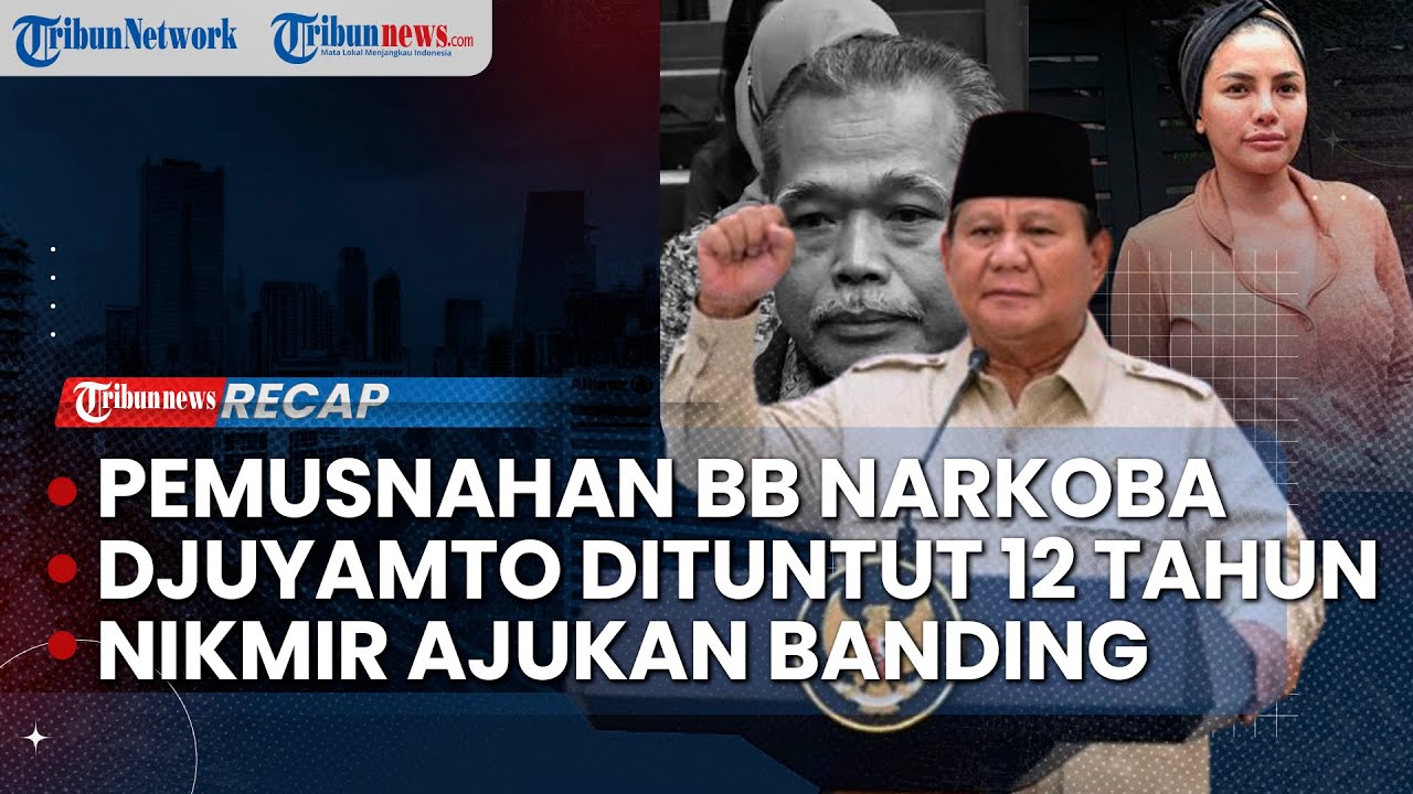 LIVE: Prabowo Pimpin Pemusnahan Narkoba 214 Ton |  Hakim Nonaktif Djuyamto Dituntut 12 Tahun