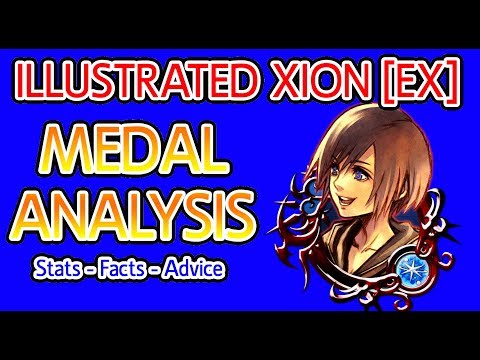 Medal Analysis - Illustrated Xion [EX] is here!!