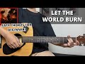 Let The World Burn Chris Grey Guitar Tutorial No Capo Easy Chords For Beginner
