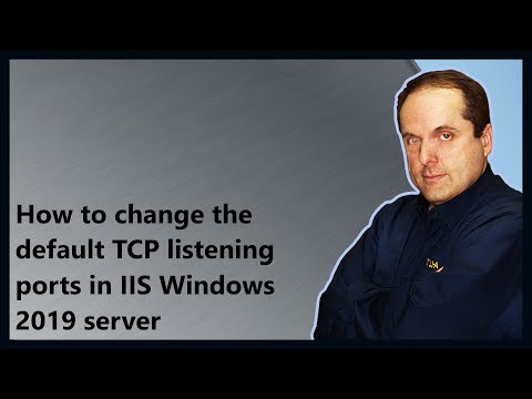 How to change the default TCP listening ports in IIS Windows 2019 server