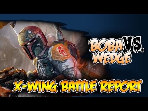 Boba Fett Vs. Wedge : X-Wing Battle Report
