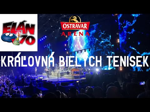 Elán - Kráľovná Bielych Tenisiek - KONCERT OSTRAVA 2025 - Ostravar Aréna