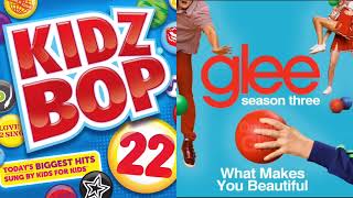 What Makes You Beautiful - Kidz Bop &amp; Glee