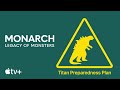Monarch: Legacy of Monsters — Official Titan Preparedness Plan | Apple TV+