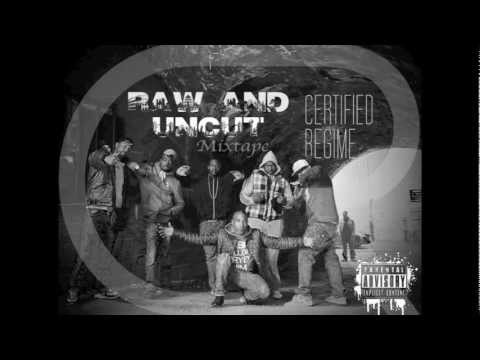 Certified Regime - O.T. - KC, Chef Camilli, AB (Raw And Uncut Mixtape)