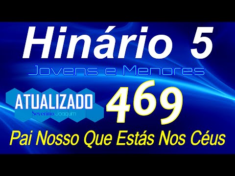 HINO 469 CCB - Pai Nosso Que Estás Nos Céus -HINÁRIO 5 ATUALIZADO  @severinojoaquimdasilva-oficial ​