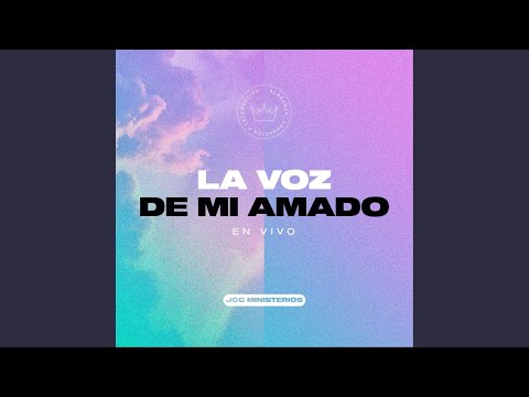 La Voz de Mi Amado (En Vivo)